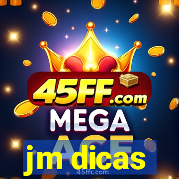 jm dicas